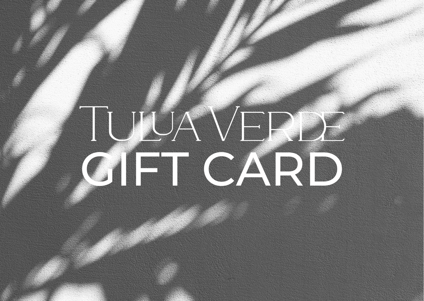 Tulua Verde Gift Card